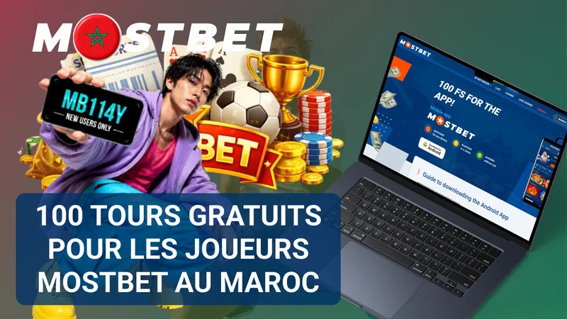 100 tours gratuits MostBet proposés aux nouveaux joueurs au Maroc