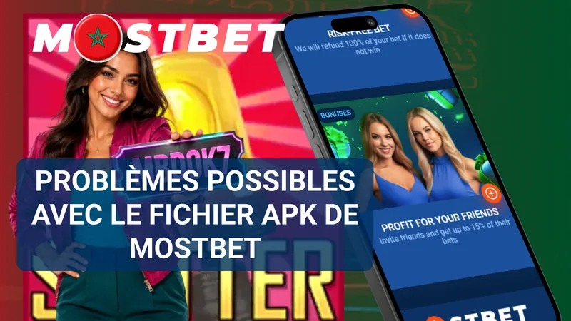 Dépannage du fichier APK et de l’application Mostbet sur Android