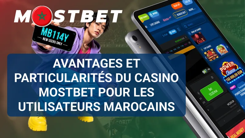 Particularités du casino Mostbet pour les utilisateurs marocains