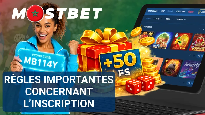 Règles à respecter lors de l’inscription sur Mostbet