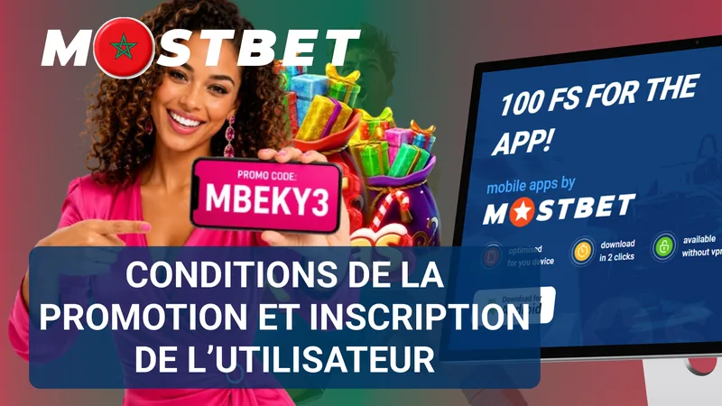 Conditions du bonus d’inscription MostBet au Maroc
